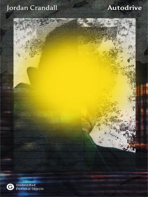 Title details for Autodrive by Jordan Crandall - Available